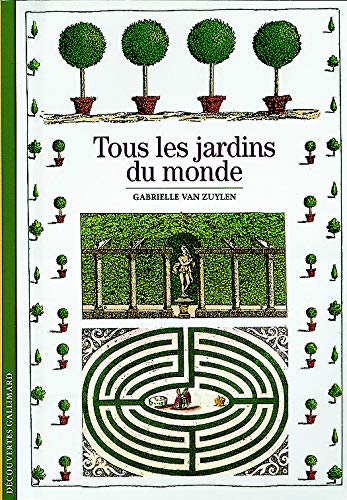 Tous les jardins du monde Tous les jardins du monde
