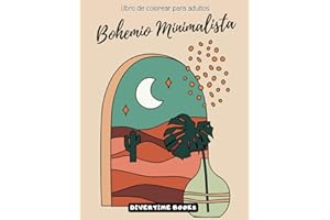Bohemio Minimalista - Libro de Colorear para Adultos: Cuaderno con 40 Hermosos Dibujos Mindfulness Antiestrés para Colorear (Libros de Colorear para Adultos: Relajación Creativa)