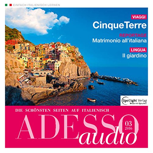 ADESSO-audio-Cinque-Terre-032016-Italienisch-lernen-Audio-Cinque-Terre