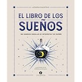 El libro de los sue&ntilde;os: 300 maneras sencillas de interpretar tus sue&ntilde;os (MISTICA)