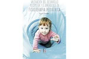 Valoración del Desarrollo Psicomotor y el Aprendizaje en Fisioterapia Pediátrica, Colección Ciencias Sanitarias