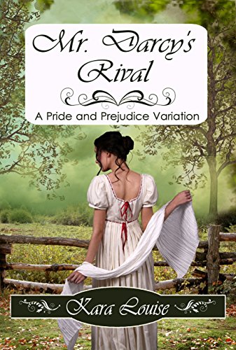 Mr. Darcy's Rival (English Edition) Mr. Darcy's Rival (English Edition)