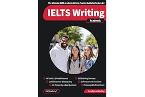 IELTS Writing Academic: The Ultimate IELTS Academic Writing Practice Guide for Tasks 1 and 2