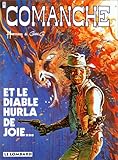 Comanche, tome 9 : Et le Diable hurla de joie... by 