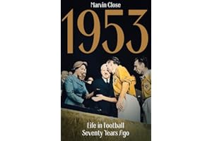 1953: Life in Football Seventy Years Ago