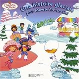 Image de Une histoire glaciale pour Mousse Arc-en-Ciel