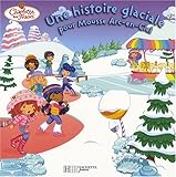 Image de Une histoire glaciale pour Mousse Arc-en-Ciel