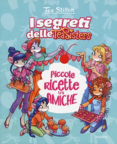 Piccole ricette tra amiche. Con adesivi. Ediz. illustrata