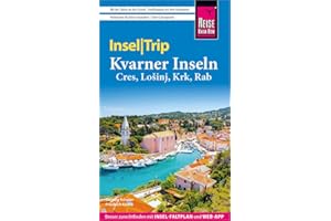 Reise Know-How InselTrip Kvarner Inseln (Cres, Lošinj, Krk, Rab): Reiseführer mit Insel-Faltplan und kostenloser Web-App