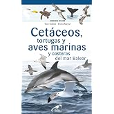 Cetaceos, Tortugas Y Aves Marinas Y Costeras Del Mar Balear (Miniguies del Mar Balear Marilles)