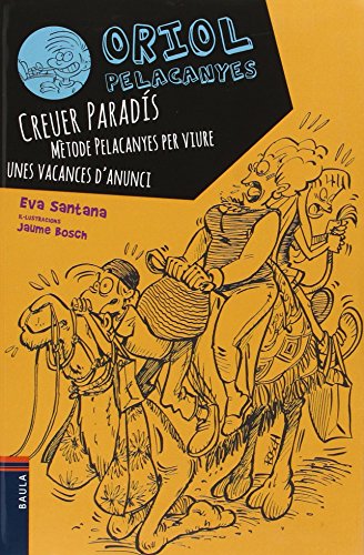 Creuer paradis mètode pelacanyes per viure unes vacances d'anunci (oriol pelacanyes)