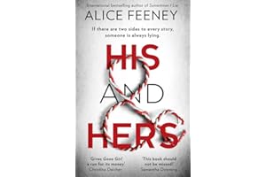HIS AND HERS: the thrilling, suspenseful and gripping new psychological thriller from the best selling author of Sometimes I Lie