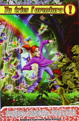 Fades Contra Follets: Tu tries l'aventura