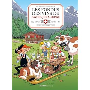 Les Fondus du vin : Jura Savoie Suisse + prime