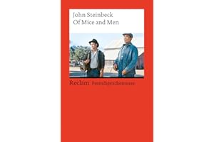 Of Mice and Men: [Fremdsprachentexte] – Englischer Text mit deutschen Worterklärungen. B2–C1 (GER) – Steinbeck, John – Schullektüre mit Erläuterungen – 9253