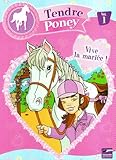 Tendre Poney, Tome 1 : Vive la mariée !