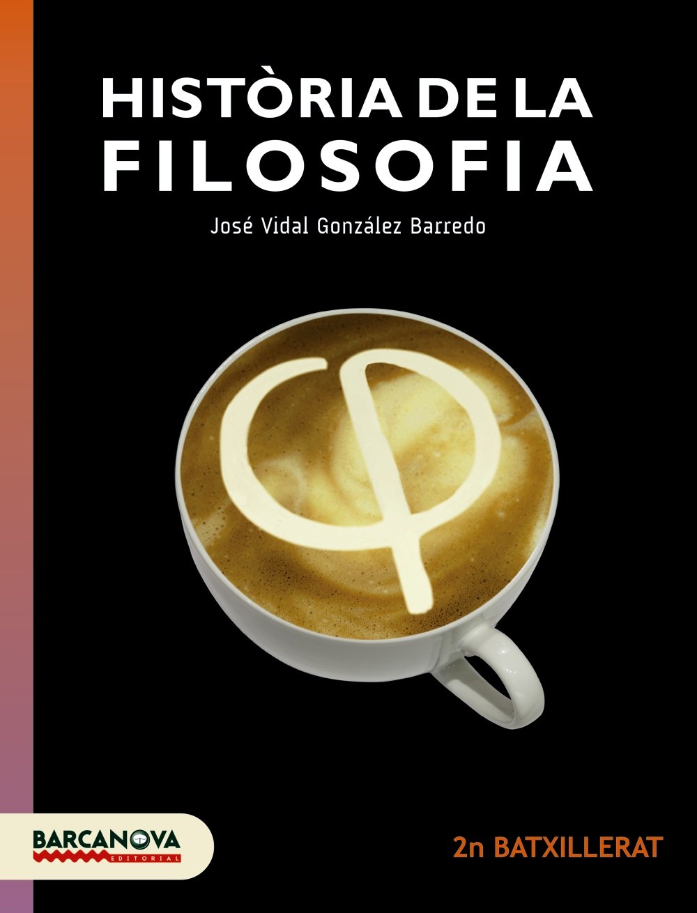 Història de la Filosofia 2n Batxillerat. Llibre de l ' alumne