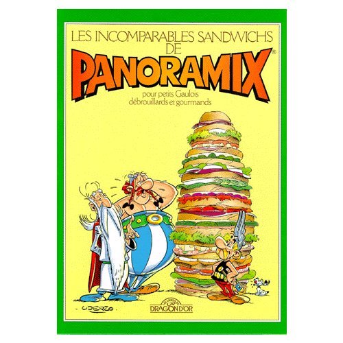couverture de : Les incomparables sandwichs de Panoramix pour petits Gaul...