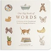 Our Big Book of First Words: A Collection of 100+ Foundational Words for Language Development: 7 (Our Little Adventures Serie