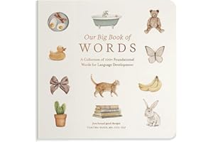Our Big Book of First Words: A Collection of 100+ Foundational Words for Language Development