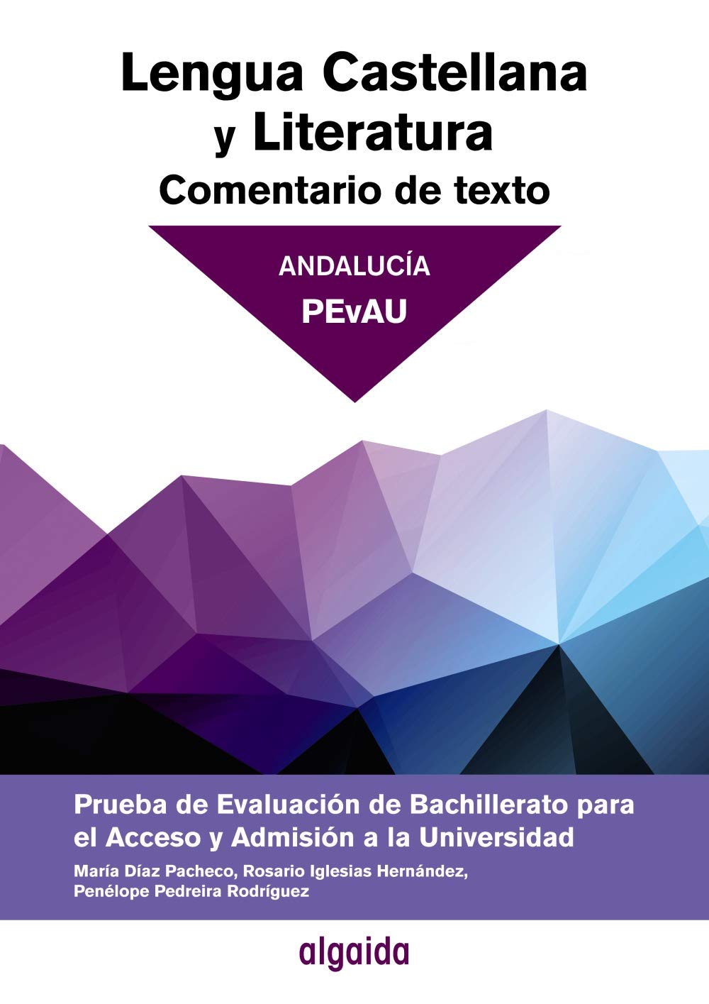 Comentario de texto. Lengua Castellana y Literatura. Prueba de Evaluación Bachillerato. Acceso a la Universidad. Andalucía