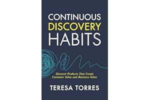 PODIPRINT Continuous Discovery Habits: Discover Products that Create Customer Value and Business Value