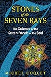 Image de Stones of the Seven Rays: The Science of the Seven Facets of the Soul (English Edition)