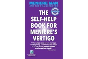 Meniere Man. THE SELF-HELP BOOK FOR MENIERE'S VERTIGO ATTACKS