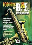 1 Stück 100 Hits für Bb- & Eb-Instrumente (Songbook): Für Melodieinstrument(e)