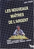 Image de Les nouveaux maîtres de l'argent : Les stratégies gagnantes de Soros, Lynch, Steinhardt, Rogers, Neff, Wanger, Michaelis, Carret