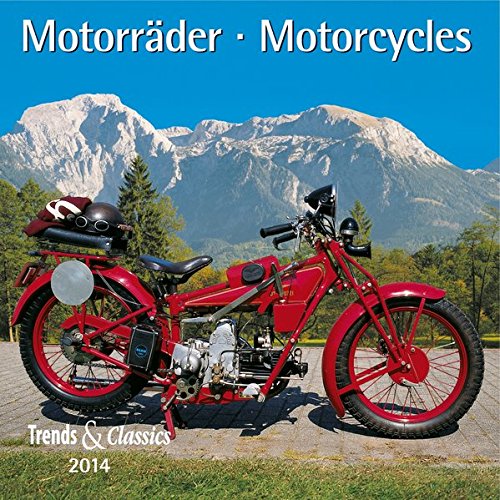 Motorräder - Motorcycles 2014. Trends & Classics Kalender