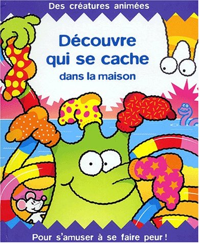 couverture de : D&eacute;couvre qui se cache dans la maison