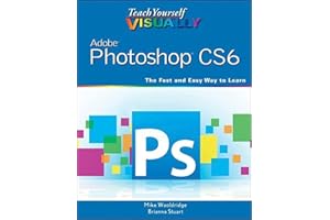Teach Yourself VISUALLY Adobe Photoshop CS6: 114 (Teach Yourself VISUALLY (Tech))