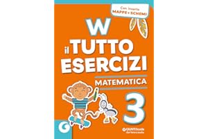 W il tutto esercizi. Matematica. Per la Scuola elementare. Con espansione online (Vol. 3)