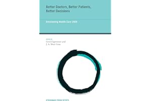 Better Doctors, Better Patients, Better Decisions: Envisioning Health Care 2020: Volume 6 (Strüngmann Forum Reports, 6)