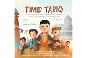 Timid Tariq: An inspiring story about the challenges of peer pressure and school life with lessons from the Quran and the Sunna