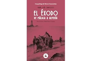 EL ÉXODO DE MÁLAGA A ALMERÍA (MEMORIA)