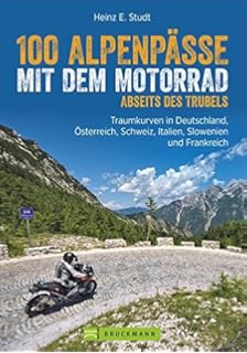 Das Motorradbuch Alpen Die 100 Schönsten Motorrad - 