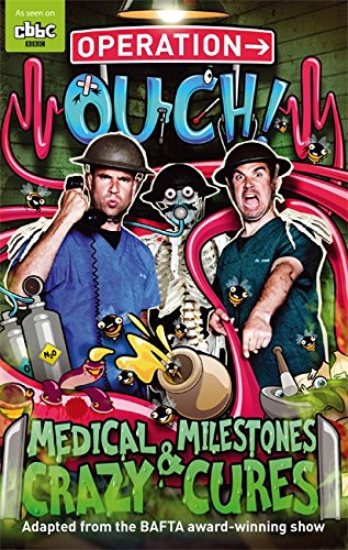 Download Medical Milestones and Crazy Cures: Book 2 (Operation Ouch)