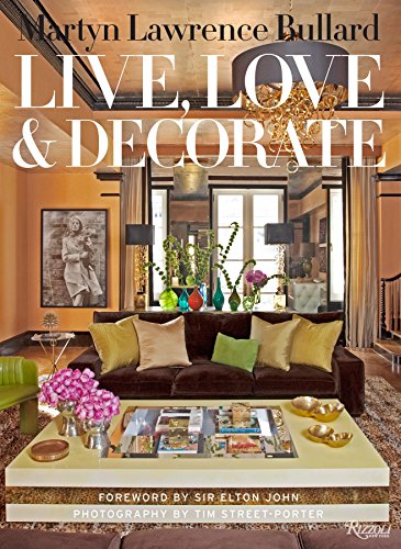 Martyn Lawrence-Bullard: Live, Love, and Decorate livre