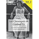 Les Chroniques de Gunhed TV - Vol.2: Les consoles de jeux vidéo maudites et autres systèmes damnés
