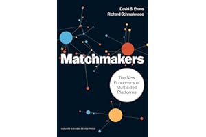 Matchmakers: The New Economics of Multisided Platforms