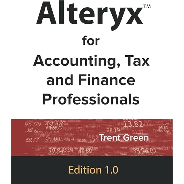 Buy Alteryx Designer: The Definitive Guide: Simplify and Automate