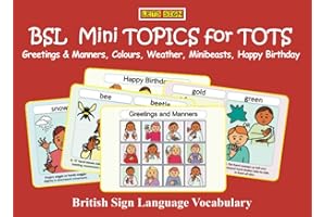 BSL Mini TOPICS for TOTS: Greetings & Manners, Colours, Weather, Minibeasts, Happy Birthday: British Sign Language Vocabulary (LET'S SIGN)