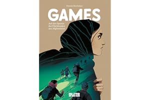 Games – auf den Spuren der Flüchtenden aus Afghanistan: Eine dokumentarische Graphic Novel