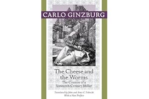 The Cheese and the Worms: The Cosmos of a Sixteenth-Century Miller