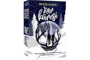 Kar Küresi: ''Seni Yanıma, Tüm Dünyayı Karşıma Almak İstiyorum.''