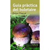 Guia Pr&agrave;ctica Del Boletaire: 1 (Miniguies de natura)