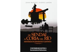 De Sendai a Coria del Río: Historias de japoneses y Japones: 170 (Colección Bolsillo)