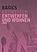Basics Entwerfen und Wohnen by Jan Krebs